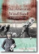 American Wind Band: a Cultural History book cover